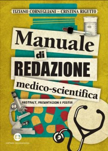 Manuale di redazione medico-scientifica. Abstract, presentazioni e poster